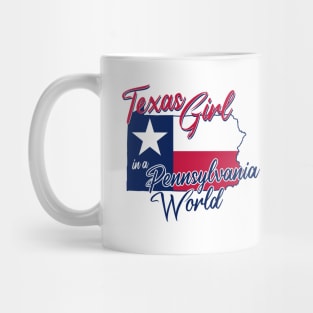 Texas Girl in a Pennsylvania World Mug